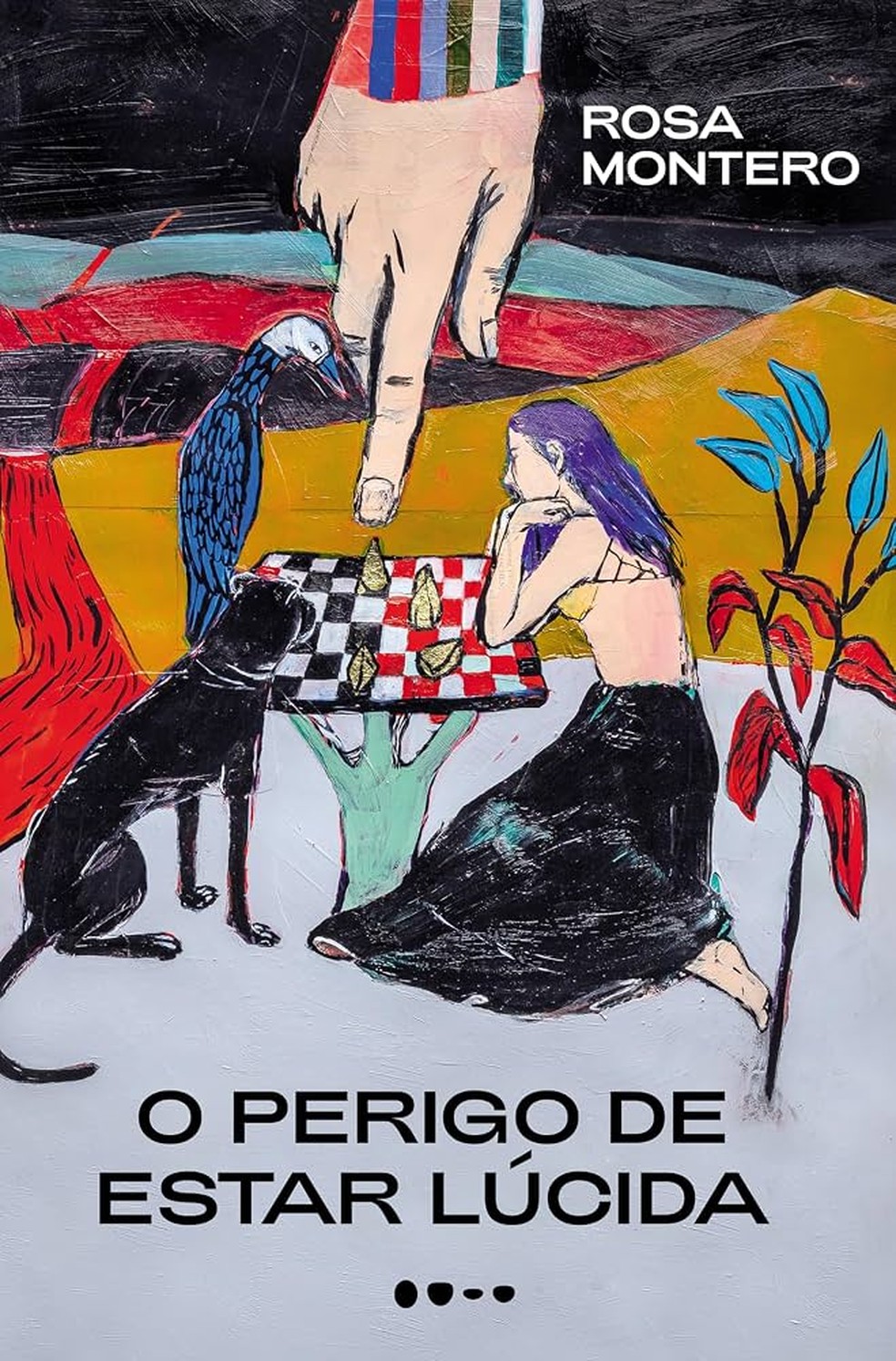 O Perigo de Estar Lúcida, de Rosa Montero — Foto: Divulgação