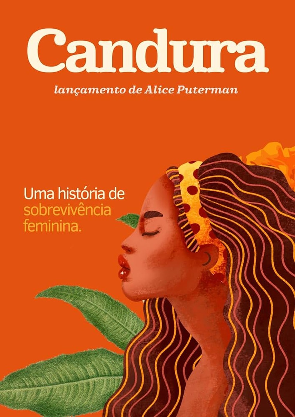 "Candura: uma história de sobrevivência feminina" — Alice Puterman — Foto: Divulgação