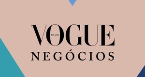 Vem aí a 7ª edição do Vogue Negócios