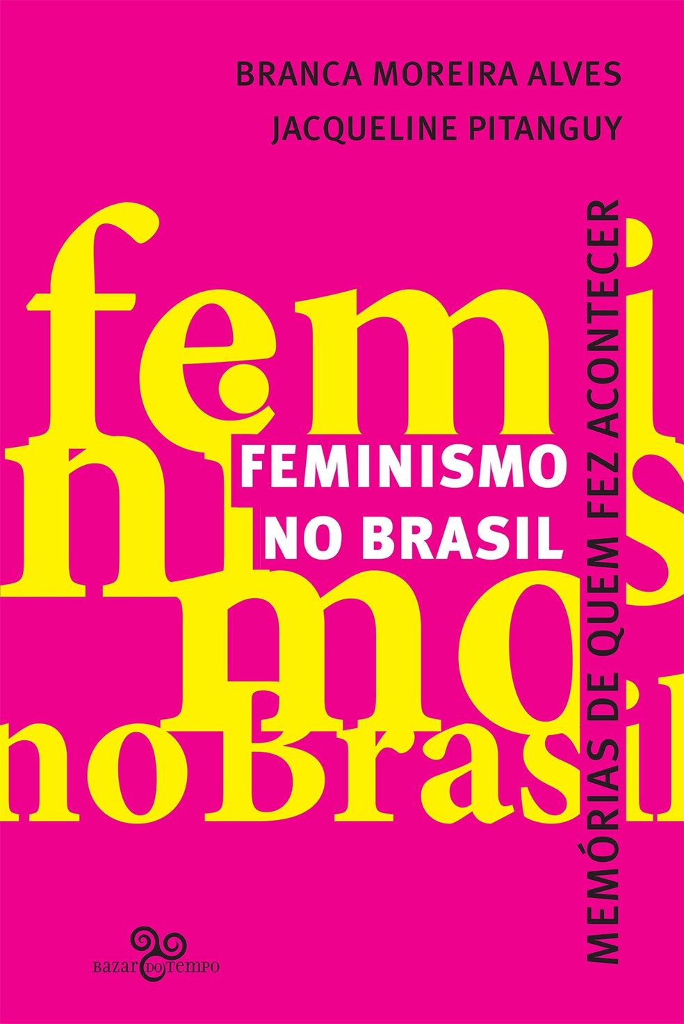 Feminismo no Brasil, memórias de quem fez acontecer, por Bianca Alves e Jacqueline Pitanguy — Foto: Reprodução/ Amazon